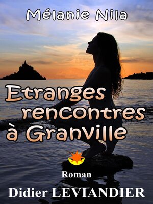 cover image of Mélanie Nila--Etranges rencontres à Granville